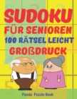 Sudoku Fur Senioren - Leicht - Grossdruck : Ratselbuch Rentner - Sudoku Leicht Senioren - Ratselbuch Grosse Schrift Senioren - Book