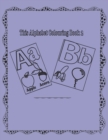 Alphabet Coloring Book 2 : Alphabet Picture Coloring 110 pages Work Book for kids (Age Group 4-5 Yrs) - Book