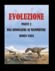 Evoluzione : Dai Dinosauri AI Mammiferi - Book