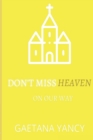 Don't Miss Heaven - Book