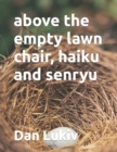 above the empty lawn chair, haiku and senryu - Book