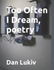 Too Often I Dream, poetry - Book
