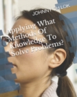 Applying What Methods Of Knowledge To Solve Problems? - Book