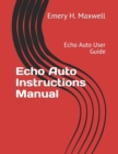 Echo Auto Instructions Manual : Echo Auto User Guide - Book