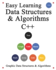 Easy Learning Data Structures & Algorithms C++ : Graphic Data Structures & Algorithms - Book