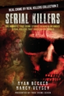 Serial Killers : The Horrific True Crime Stories Behind 6 Infamous Serial Killers That Shocked The World - Book
