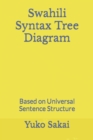 Swahili Syntax Tree Diagram : Based on Universal Sentence Structure - Book
