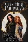 Catching Pathways : The Five Realms, Book One - Book