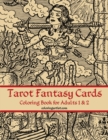 Tarot Fantasy Cards Coloring Book for Adults 1 & 2 - Book