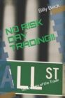 No Risk Day Trading!! : Techniques of the Trade - Book