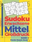 Sudoku Erwachsene Mittel Grossdruck - Band 2 : Ratselbuch in Grossdruck - Logikspiele Fur Erwachsene - Denkspiel Ratsel - Book