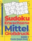 Sudoku Erwachsene Mittel Grossdruck - Band 3 : Ratselbuch in Grossdruck - Logikspiele Fur Erwachsene - Denkspiel Ratsel - Book