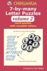 Chihuahua 7-by-many Letter Puzzles Volume 2 : Word puzzles with reusable letters - Book