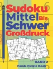 Sudoku Mittel bis Schwer Grossdruck - Band 2 : Ratselbuch Fur Erwachsene - Logikspiele Fur Erwachsene - Denkspiel Ratsel - Book