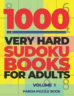 1000 Very Hard Sudoku Books For Adults - Volume 1 : Brain Games for Adults - Logic Games For Adults - Book