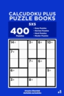 Calcudoku Plus Puzzle Books - 400 Easy to Master Puzzles 5x5 (Volume 1) - Book