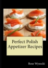 Perfect Polish Appetizer Recipes - Book