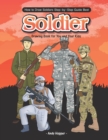 How to Draw Soldiers Step-by-Step Guide : Best Soldier Drawing Book for You and Your Kids - Book