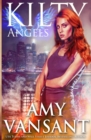 Kilty Angels : Time-Travel Urban Fantasy Thriller with a Killer Sense of Humor - Book