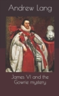 James VI and the Gowrie mystery - Book