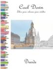 Cool Down - Libro para colorear para adultos : Dresde - Book