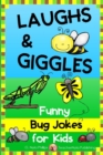 Bug Jokes for Kids : The Funniest Jokes About Bugs and Insects - Book