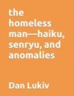 The homeless man-haiku, senryu, and anomalies - Book