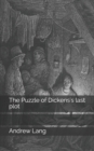 The Puzzle of Dickens's last plot - Book