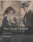 The Dust Flower : Large Print - Book