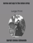 Nurse and spy in the Union Army : Large Print - Book