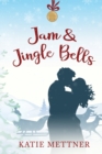 Jam and Jingle Bells : A Small Town Diner Christmas Romance - Book