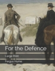 For the Defence : Large Print - Book