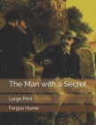 The Man with a Secret : Large Print - Book