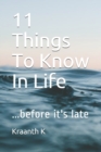 11 Things To Know In Life : ...before it's late - Book