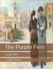 The Purple Fern : Large Print - Book