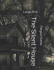 The Silent House : Large Print - Book