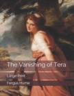 The Vanishing of Tera : Large Print - Book