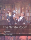 The White Room : Large Print - Book