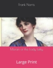 Moran of the Lady Letty : Large Print - Book