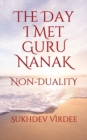 The Day I Met Guru Nanak : Non-Duality - Book