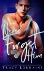 Never Forget Him : A Military Romance - Book