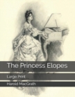 The Princess Elopes : Large Print - Book