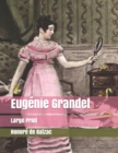 Eugenie Grandet : Large Print - Book