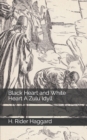 Black Heart and White Heart A Zulu Idyll - Book