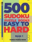 500 Sudoku Puzzle Books Easy To Hard - Book 1 : Brain Games Sudoku - Mind Games For Adults - Logic Games Adults - Book
