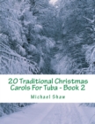 20 Traditional Christmas Carols For Tuba - Book 2 : Easy Key Series For Beginners - Book