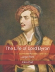 The Life of Lord Byron : Large Print - Book
