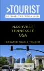 Greater Than a Tourist- Nashville Tennessee USA : 50 Travel Tips from a Local - Book