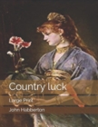 Country luck : Large Print - Book