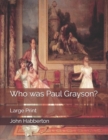 Who was Paul Grayson? : Large Print - Book